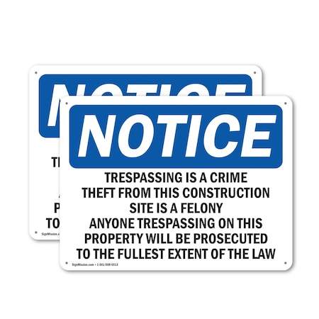 Signmission Trespassing Is A Crime Theft From This Work OSHA Notice Sign, Aluminum, 24in W x 18in L, 2PK OS-2PACK-NS-A-1824-L-18732